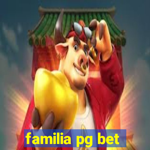 familia pg bet